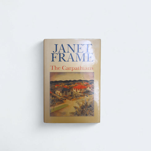 The Carpathians by Janet Frame - Books Worth Keeping